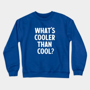 Ice Cold! Crewneck Sweatshirt